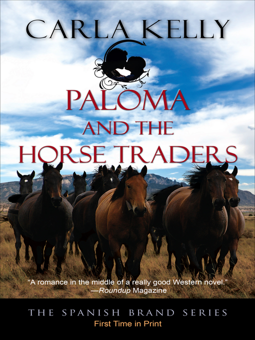 Title details for Paloma and the Horse Traders by Carla Kelly - Available